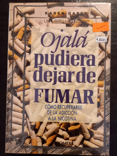 Ojalá Pudiera Dejar De Fumar ][ Karen Casey. Promexa