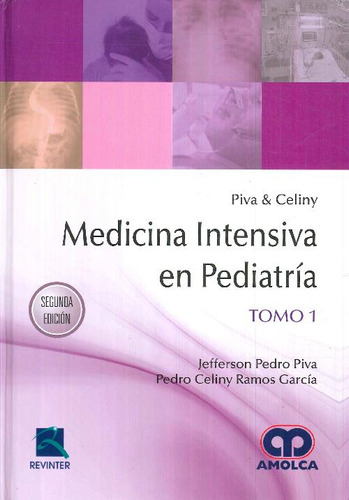 Libro Medicina Intensiva En Pediatría Piva & Celiny - 2 Tomo