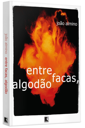 Entre facas, algodão, de Almino, João. Editorial Editora Record Ltda., capa mole em português, 2017