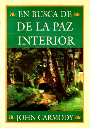 En Busca De La Paz Interior - John Carmody