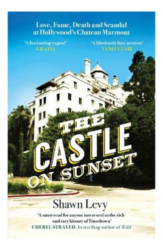The Castle On Sunset - Love, Fame, Death And Scandal A. Eb01