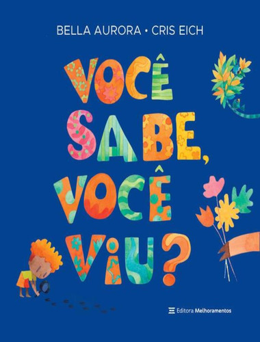 Voce Sabe, Voce Viu?: Voce Sabe, Voce Viu?, De Aurora, Bella. Editora Melhoramentos, Capa Mole, Edição 1 Em Português, 2023
