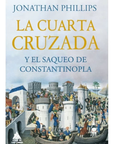 La Cuarta Cruzada (atico De Los Libros)