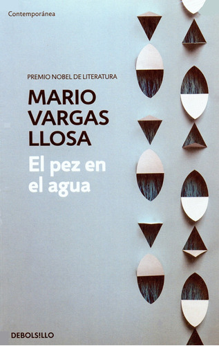 Mario Vargas Llosa - El Pez En El Agua - De Bolsillo