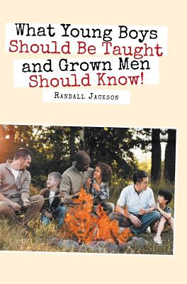 Libro What Young Boys Should Be Taught And Grown Men Shou...