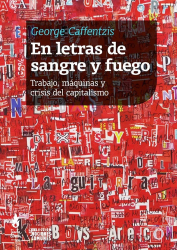 En Letras De Sangre Y Fuego De George Caffentzis