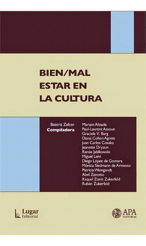 Bien-malestar En La Cultura, De Beatriz Zelcer. Lugar Editorial, Tapa Blanda, Edición 2012 En Español