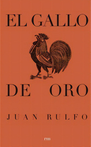 El Gallo De Oro, De Juan Rulfo. Editorial Rm, Tapa Blanda En Español