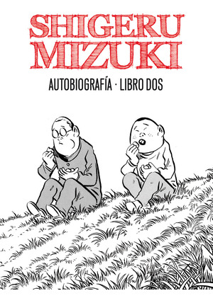 Libro Shigeru Mizuki. Autobiografía. Libro Dos