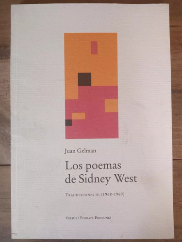 Juan Gelman  Los Poemas De Sidney West 