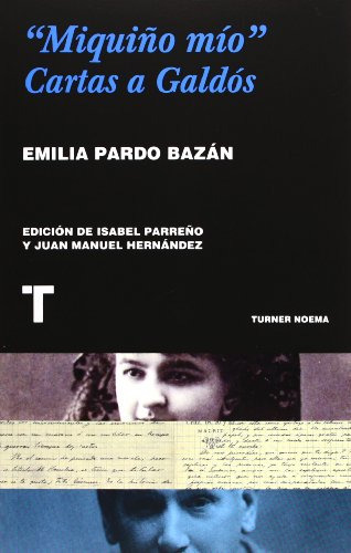 Libro Miquiño Mio Cartas A Galdos (serie Noema) - Pardo Baza