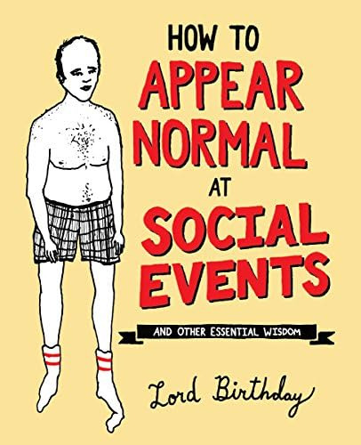 How To Normal At Social Events: And Other Essential Wisdom, De Birthday, Lord. Editorial Andrews Mcmeel Publishing, Tapa Blanda En Inglés