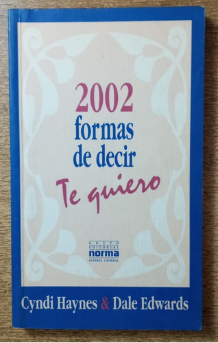 2002 Formas De Decir Te Quiero / C. Haynes Y D. Edwards