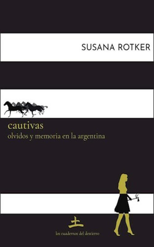 Susana Rotker Cautivas Cuadernos Del Destierro Ensayo