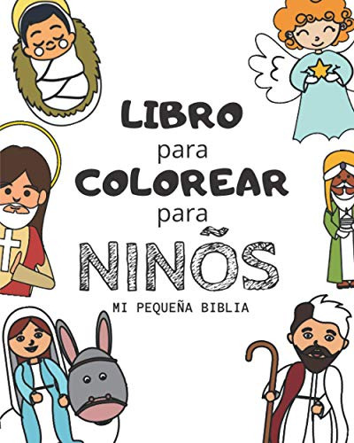 Libro Para Colorear Para Niños : Mi Pequeña Biblia: Cuaderno