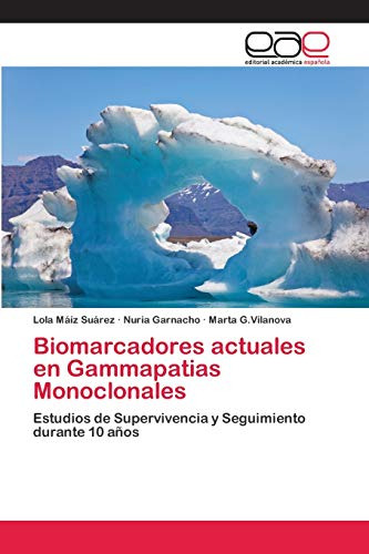 Biomarcadores Actuales En Gammapatias Monoclonales: Estudios