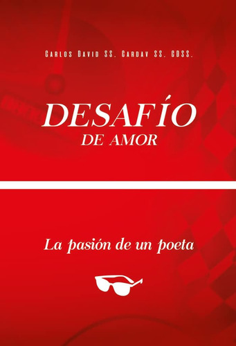 Libro Desafío Amor. La Pasión Un Poeta