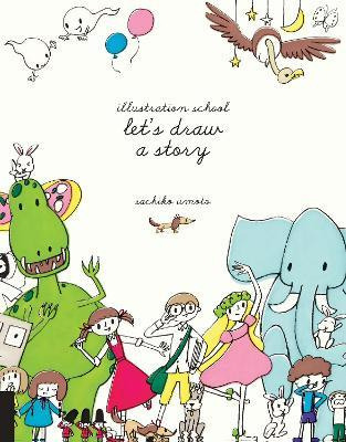 Libro Illustration School: Let's Draw A Story - Sachiko U...