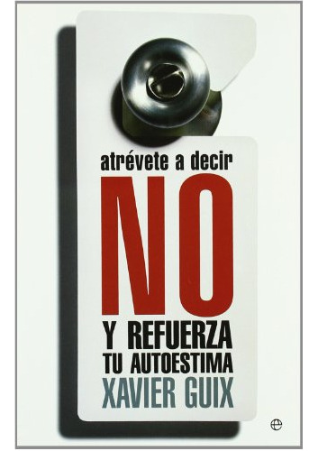 Atrevete A Decir No Y Refuerza Tu Autoestima -psicologia Y S