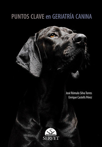 Puntos Clave En Geriatría Canina, De Silva Torres. Editorial Servet, Tapa Dura En Español, 2016