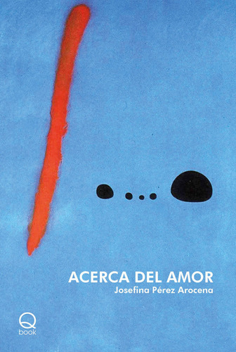 Acerca Del Amor - Pérez Arocena, Josefina  - * 