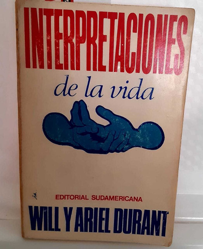 Interpretaciones De La Vida Will Y Ariel Durant