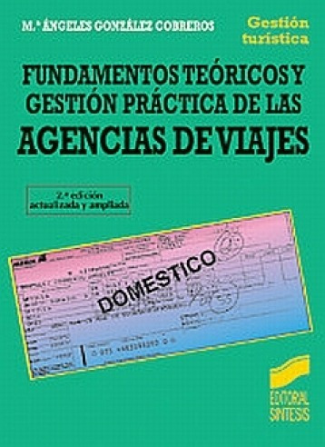 Fundamentos Teoricos Y Gestion Practica De Las Agencias De V