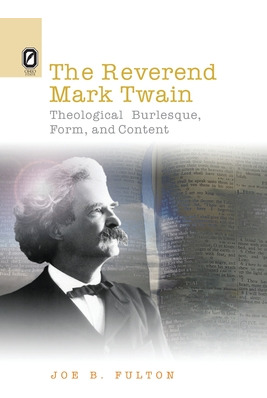 Libro The Reverend Mark Twain: Theological Burlesque, For...