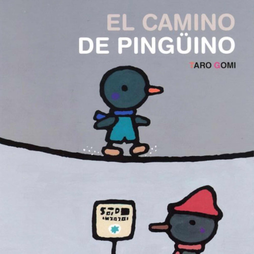 El Camino De Pingüino , Taro Gomi