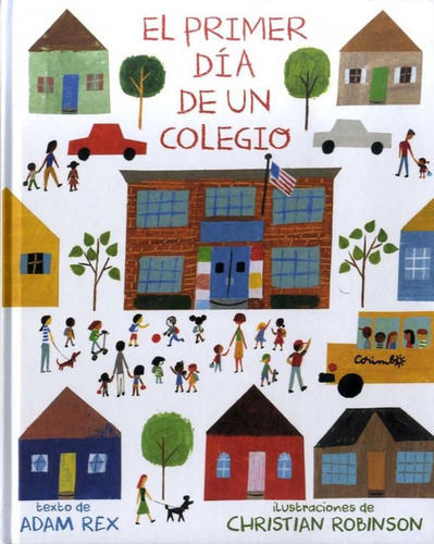 El Primer Dia De Un Colegio, De Rex, Adam. Editorial Corimbo, Tapa Dura En Español, 2018