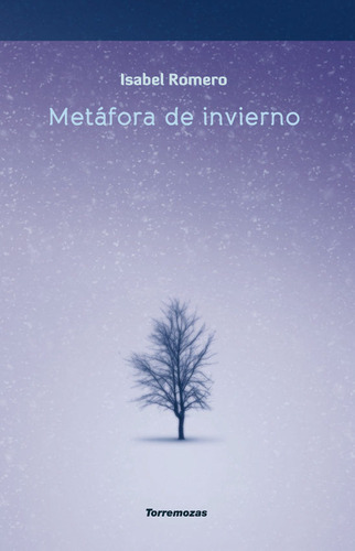 Libro Metã¡fora De Invierno - Romero Lopez, Isabel