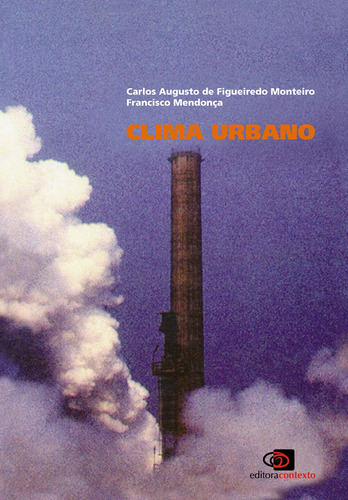 Clima urbano, de  Monteiro, Carlos Augusto de Figueiredo/  Mendonça, Francisco. Editora Pinsky Ltda, capa mole em português, 2003
