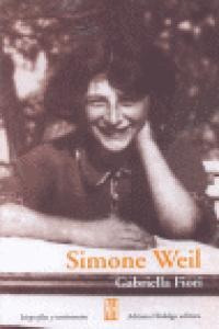 Simone Weil Una Mujer Absoluta - Fiori Gabriella