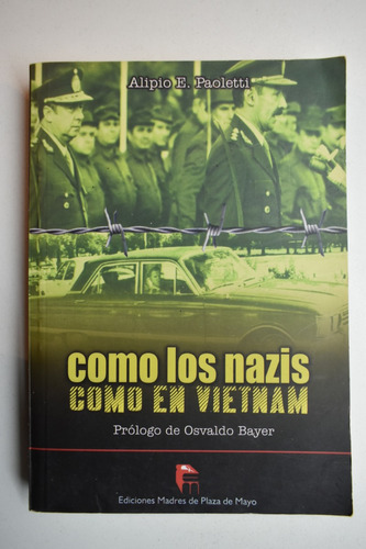 Como Los Nazis, Como En Vietnam. Los Campos De Concentrac139