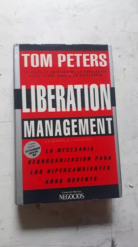 Liberation Management - La Gerencia Liberadora Tom Peters