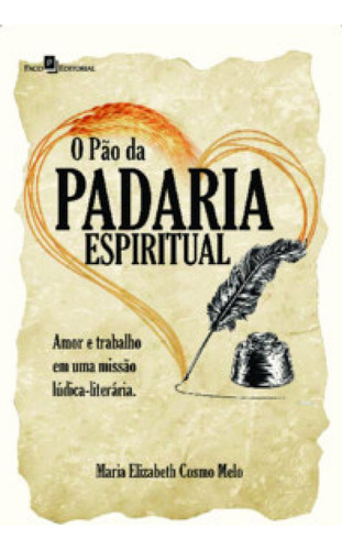 O Pão Da Padaria Espiritual: Amor E Trabalho Em Uma Missão, De Melo Cosmo. Editorial Paco Editorial, Tapa Mole En Português