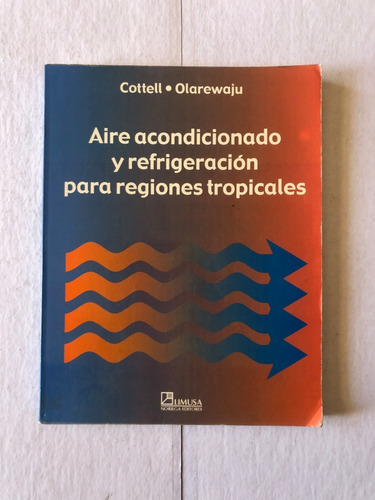 Aire Acondicionado Y Refigeracion Para Regiones Tropicales. 