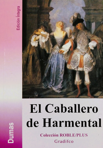 El Caballero De Harmental - Alejandro Dumas