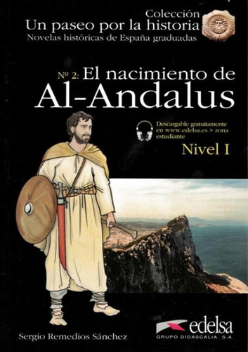 Novelas Historicas Graduadas 1 - El Nacimiento Al-andalus 