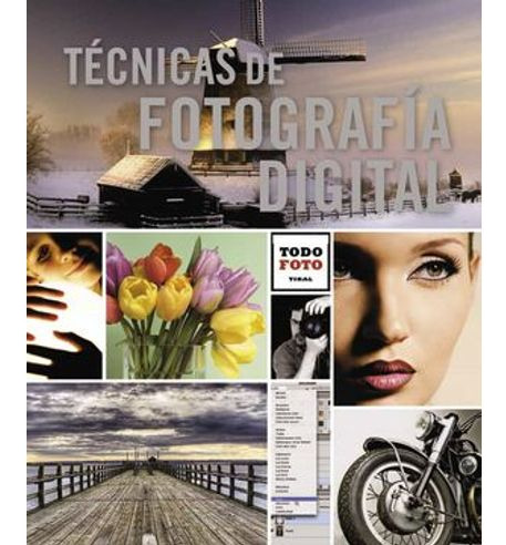 Libro Tecnicas De Fotografia Digital - Tecnicas De Fotograf