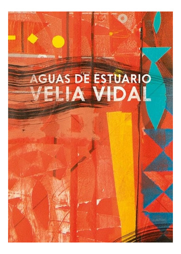 Aguas De Estuario - Velia Vidal Romero