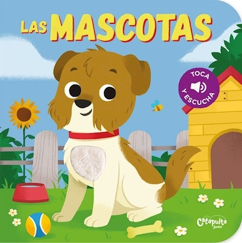 ** Toca Y Escucha : Mascotas ** Libro Sonido C Dif Texturas