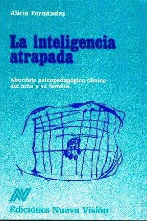 Imagen 1 de 2 de Inteligencia Atrapada, Alicia Fernández, Ed. Nueva Visión