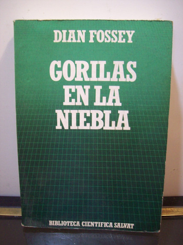 Adp Gorilas En La Niebla Dian Fossey / Salvat 1983 Barcelona