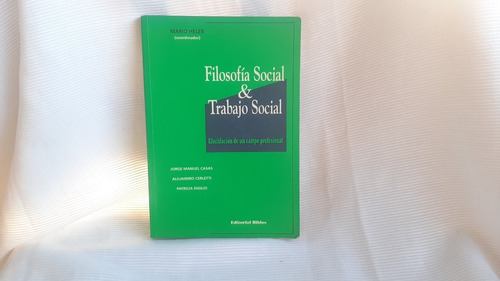 Imagen 1 de 8 de Filosofia Social & Trabajo Social Mario Heler Biblos