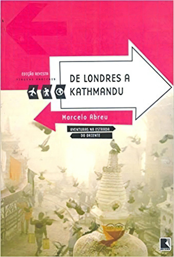 De Londres a Kathmandu, de Marcelo Abreu. Editora Record, capa mole em português