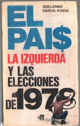 El Pais La Izquierda Y Las Elecciones De 1978