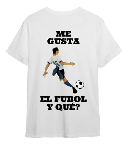 Remera Me Gusta El Futbol Edición Limitada