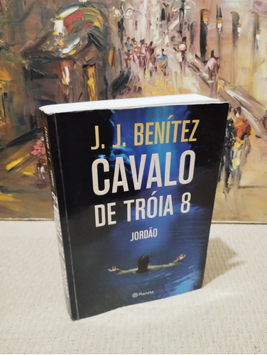 Cavalo De Tróia 8 Jordão J. J. Benítez 