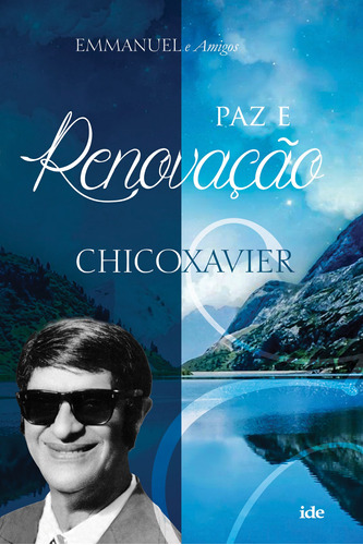 Paz e Renovação, de Xavier, Francisco Cândido. Editora Instituto de Difusão Espírita, capa mole em português, 2021